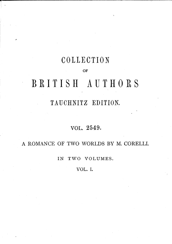 Cover of A romance of two worlds : a novel ; in two volumes. 1