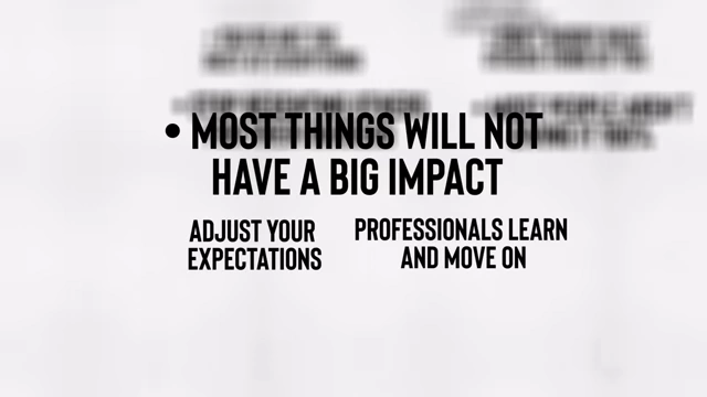 Adjusting expectations and moving on from projects that don't have a big impact