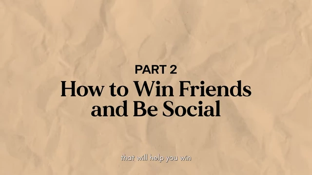 Section title: How to win friends and be social.