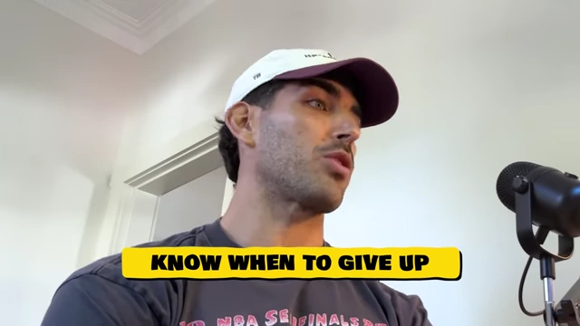 Text overlay "KNOW WHEN TO GIVE UP