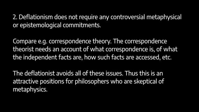 Deflationism avoids metaphysical and epistemological commitments by focusing on the truth predicate's linguistic role