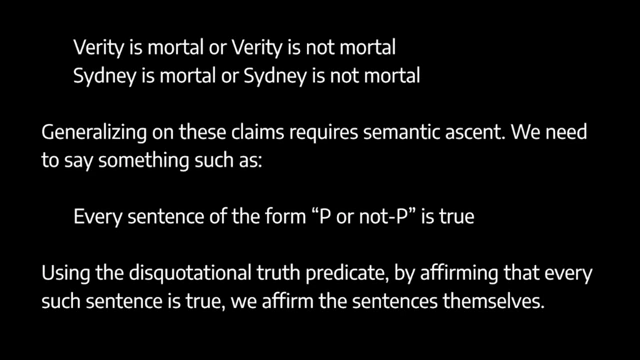 Disquotationalism provides a way to generalize about an infinite number of sentences using the truth predicate