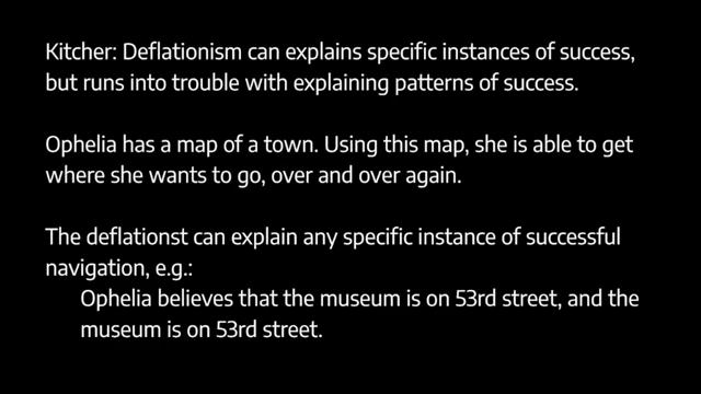 Kitcher argues that deflationism can explain specific successes but struggles with patterns of success