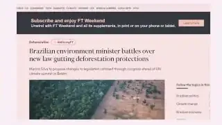Screenshot of a Financial Times article headline: "Brazilian environment minister battles over new law cutting deforestation protections"