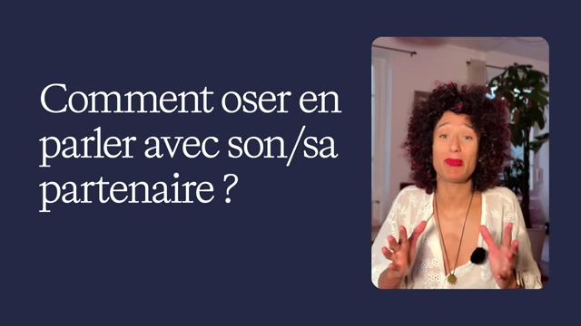 Comment oser en parler avec son/sa partenaire ?