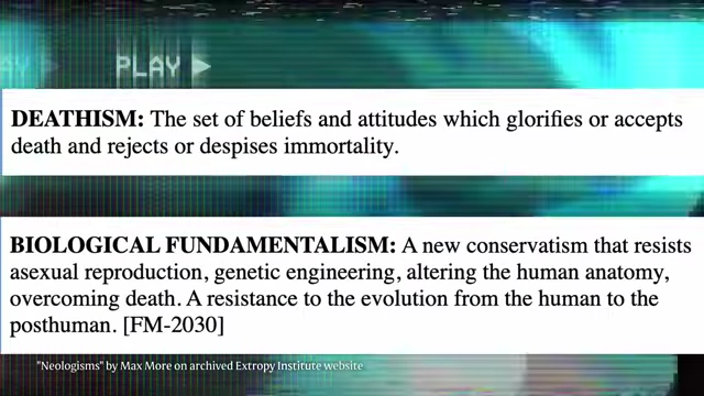 Definitions for 'Deathism' and 'Biological Fundamentalism'