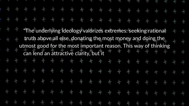 A quote from the Businessweek article about rationalist ideology valorizing extremes
