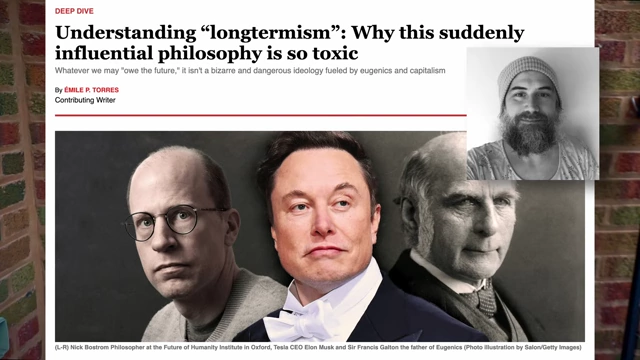 A Salon article headline, 'Understanding 'longtermism': Why this suddenly influential philosophy is so toxic,' featuring Nick Bostrom, Elon Musk, and Sir Francis Galton