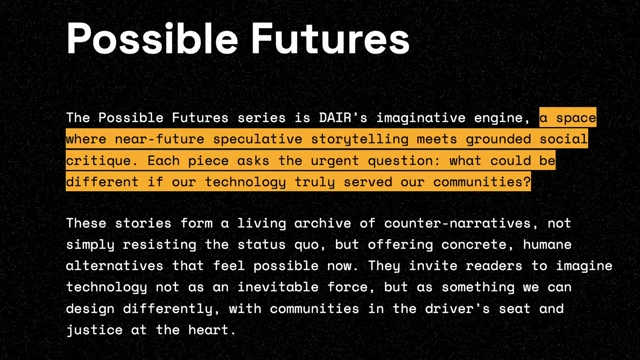 A description of DAIR's 'Possible Futures' series