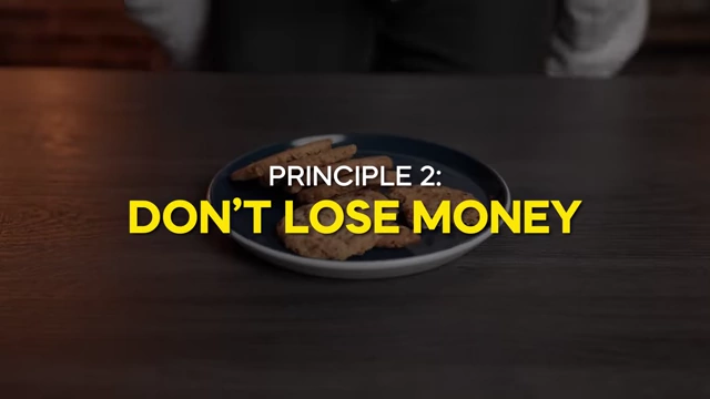 PRINCIPLE 2: DON'T LOSE MONEY