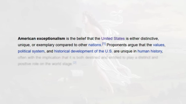 Definition of American exceptionalism, explaining it as the belief that the U.S. is distinctive, unique, or exemplary.