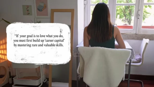 Quote: Build career capital by mastering rare and valuable skills.
