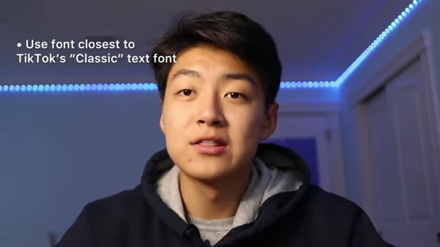 A text overlay stating: "Use font closest to TikTok's 'Classic' text font" to maintain visual familiarity.