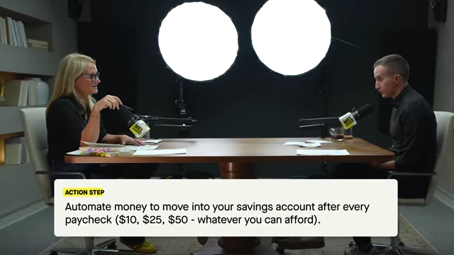 Automate money to move into your savings account after every paycheck.