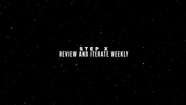 Step X: Review and Iterate Weekly