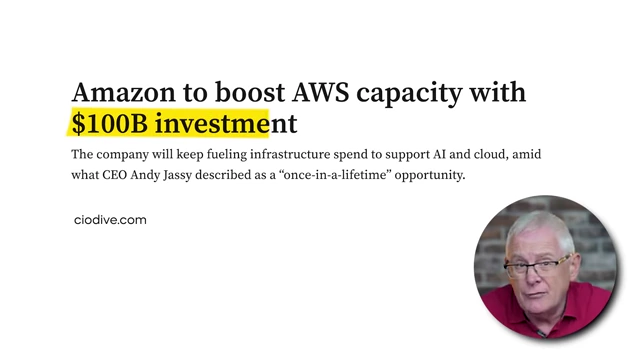 Ciodive.com article: "Amazon to boost AWS capacity with $100B investment"