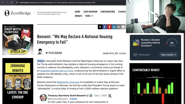 An article from ZeroHedge titled "Bessent: 'We May Declare a National Housing Emergency In Fall'," discussing rising mortgage rates and housing affordability.
