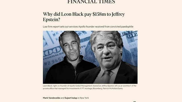 The Financial Times questions why Leon Black paid Jeffrey Epstein $158 million