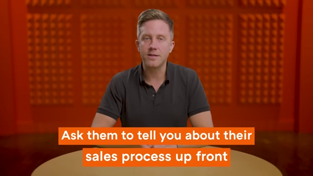 Ask customers upfront about their internal sales and approval process.