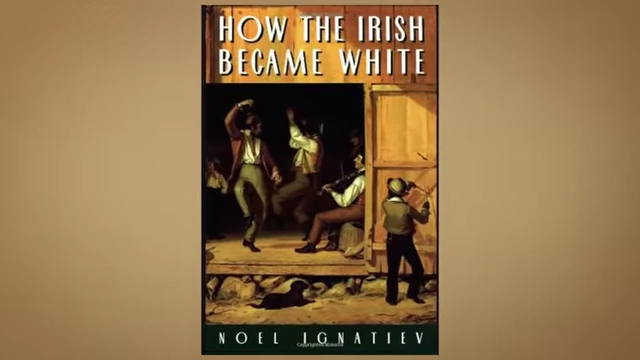 The book cover "How the Irish Became White" by Noel Ignatiev, referenced for the theme of cultural assimilation.