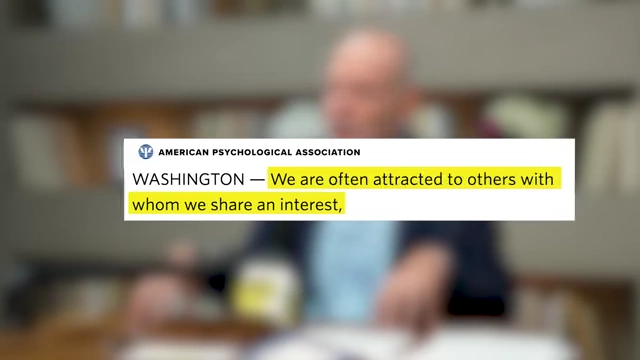 Research from the American Psychological Association indicates that individuals are often attracted to others with shared interests, supporting the idea of choosing similar mates.