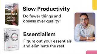 Cal Newport's "Slow Productivity" and Greg McKeown's "Essentialism" promote doing fewer things with higher quality.