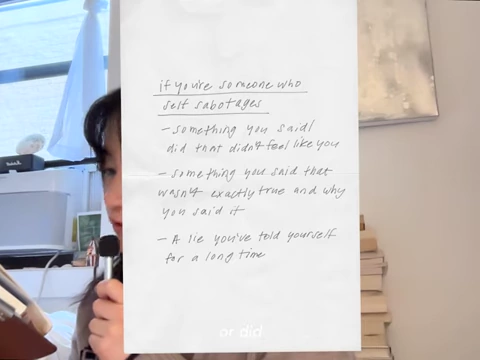A whiteboard shows "If you self-sabotage" with prompts like "something you said or did that didn't feel like you" and "a lie you've told yourself for a long time."