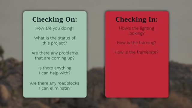 Differentiating between "checking on" (leading) and "checking in" (micromanaging)