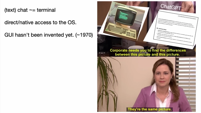 Meme comparing direct text chat with ChatGPT to interacting with an old computer terminal, suggesting the current lack of a general GUI for LLMs