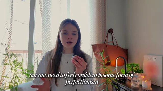 The need to feel confident before starting new things is a form of perfectionism that hinders progress.