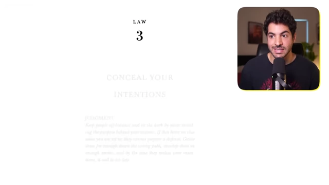 The text of Law 3 from the book, "Conceal Your Intentions".