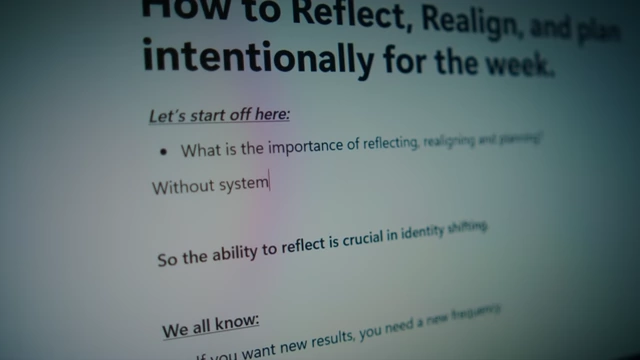 A document titled 'How to Reflect, Realign, and plan intentionally for the week,' serving as an example of creating systems and templates.