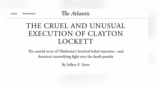 News article titled "The Cruel and Unusual Execution of Clayton Lockett."