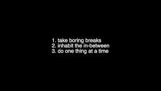 A screenshot showing the three principles for focus from Riand Doris: "take boring breaks," "inhabit the in-between," and "do one thing at a time."