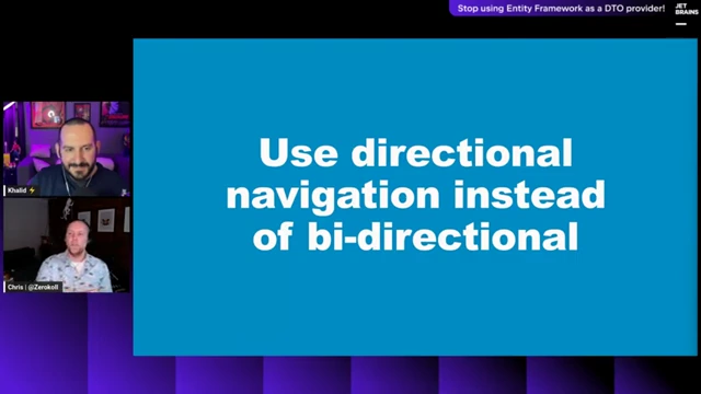 Recommendation to use directional navigation properties to prevent accidental loading of entire database graphs