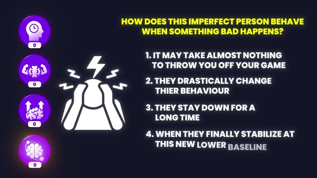 The imperfect person is permanently worse off as a result of a bad experience