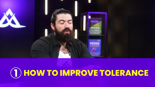 Strategies to improve tolerance