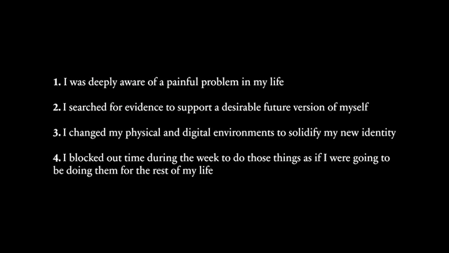 4 reasons why habits become part of life: deep awareness of a painful problem, searching for evidence for a desirable future self, changing environments to solidify new identity, and blocking out time for activities as if permanent.