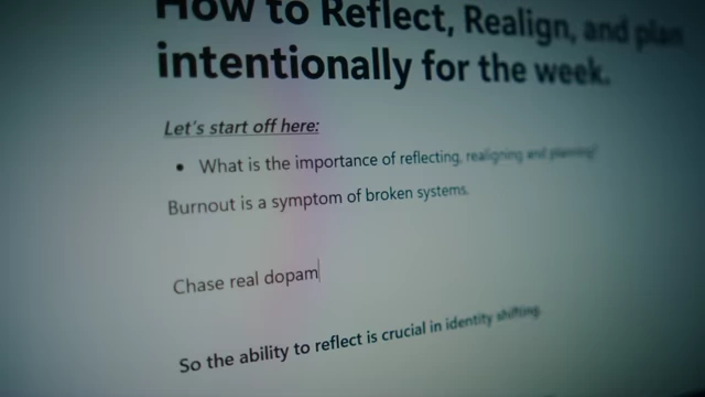 A prompt for reflecting and planning intentionally, noting burnout as a symptom of broken systems and chasing real dopamine.