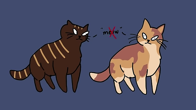 Cats typically do not meow at each other, using other methods like body language and hissing.