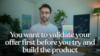 A visual representation stressing the importance of validating an offer before building the product