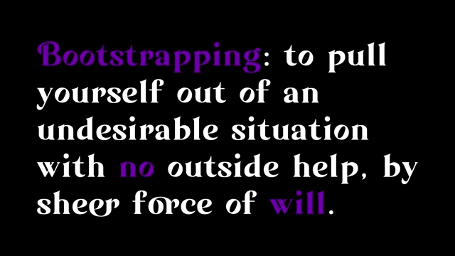 “白手起家（Bootstrapping）”的定义
