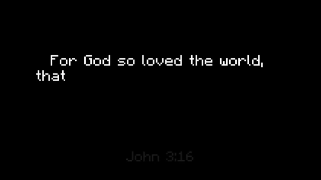 Bible verse John 3:16: "For God so loved the world, that he gave his only born Son, that whoever believes in him should not perish but have eternal life."