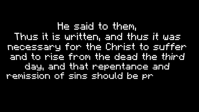 Jesus' post-resurrection teachings emphasize repentance and remission of sins to be preached to all nations.