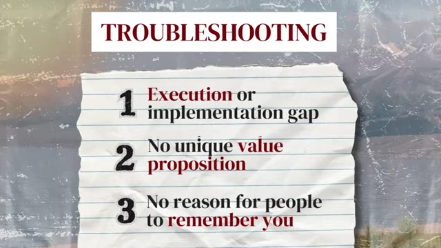 Troubleshooting list outlining common reasons for not getting results: execution gap, no unique value proposition, and lack of memorability.