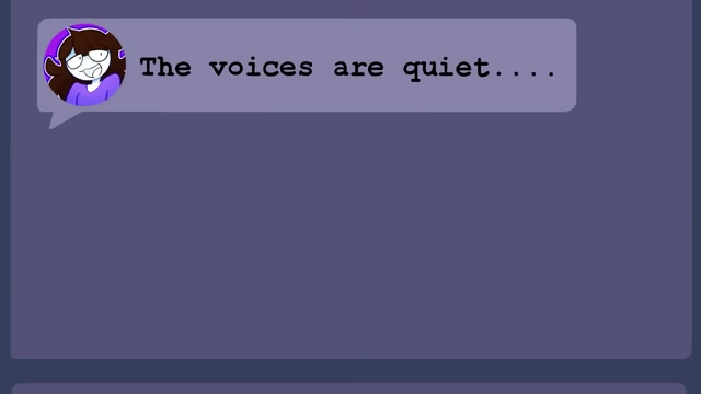 Jaiden expressing that the voices in her head are quiet.