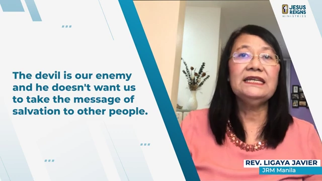 Text: The devil is our enemy and he doesn't want us to take the message of salvation to other people.