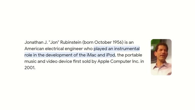 Jonathan "Jon" Rubenstein, instrumental in iMac and iPod development