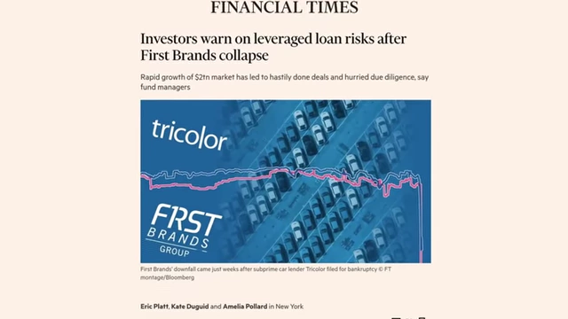 The Financial Times warns about leveraged loan risks following the First Brands collapse.