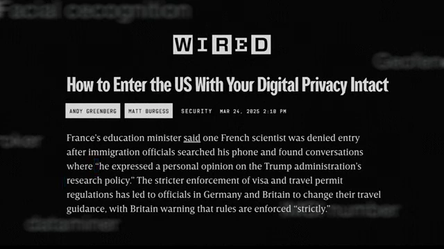 WIRED article detailing the case of a French scientist denied entry due to text messages found on his phone